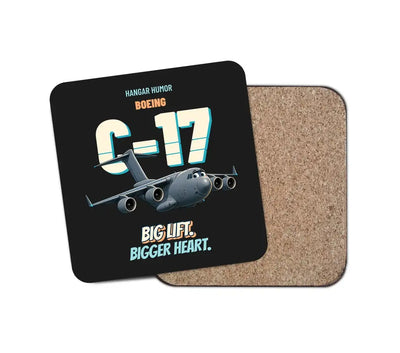 Boeing C-17A Globemaster III - Big lift. Bigger heart. design on black 1 piece coaster