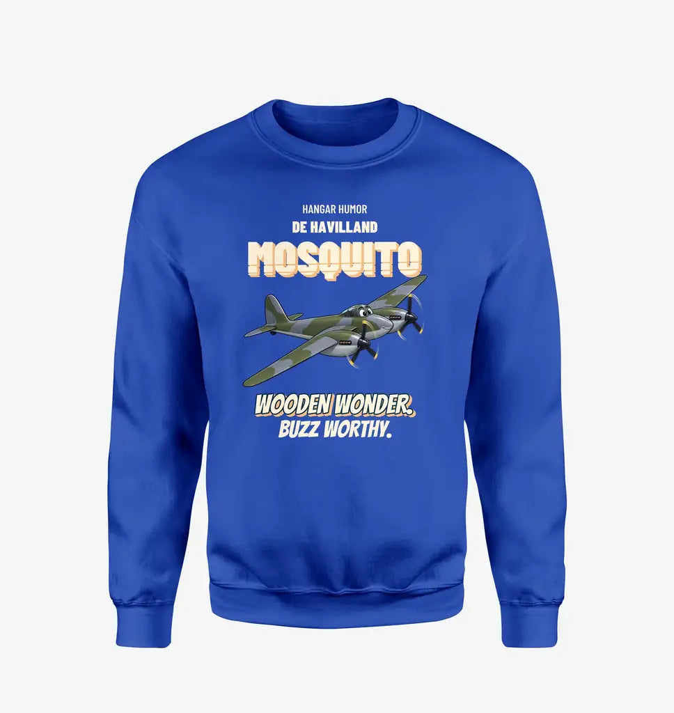 De Havilland Mosquito FB VI - Wooden wonder. Buzz worthy. design on blue sweatshirt