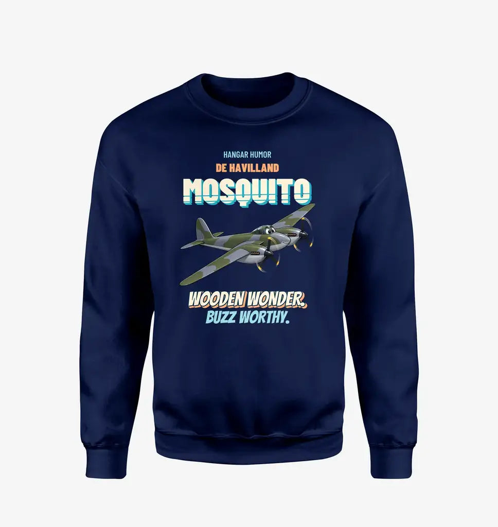 De Havilland Mosquito FB VI - Wooden wonder. Buzz worthy. design on navy blue sweatshirt