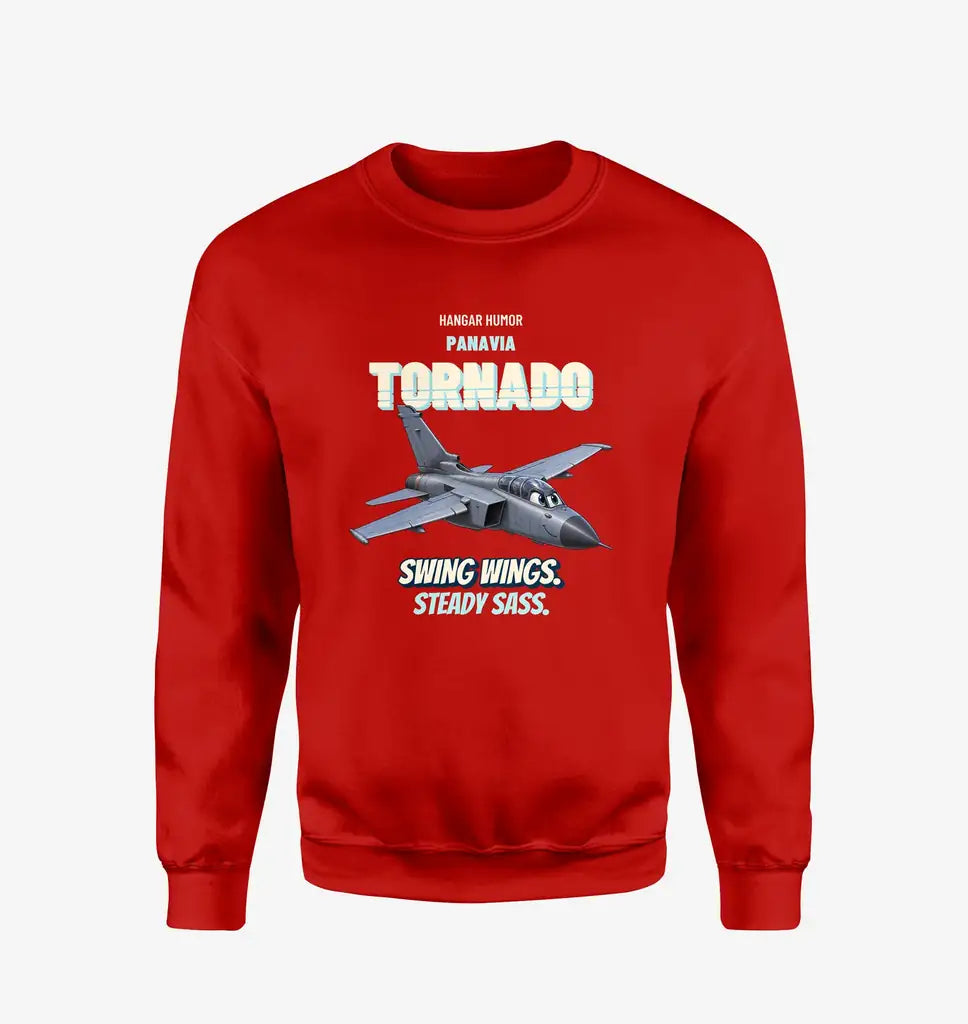 Panavia Tornado GR4 - Swing wings. Steady sass. design on red sweatshirt