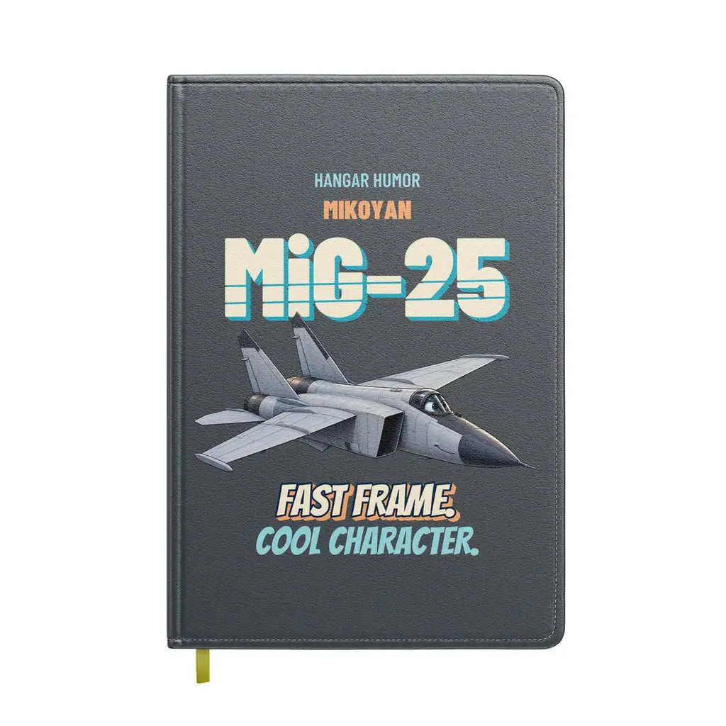 Mikoyan MiG-25 Foxbat - Fast frame. Cool character. design on gray notebook