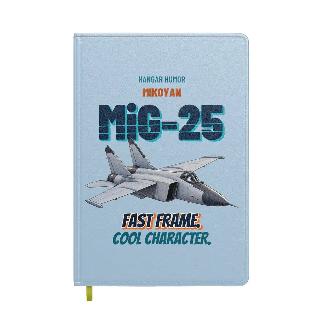 Mikoyan MiG-25 Foxbat - Fast frame. Cool character. design on light blue notebook