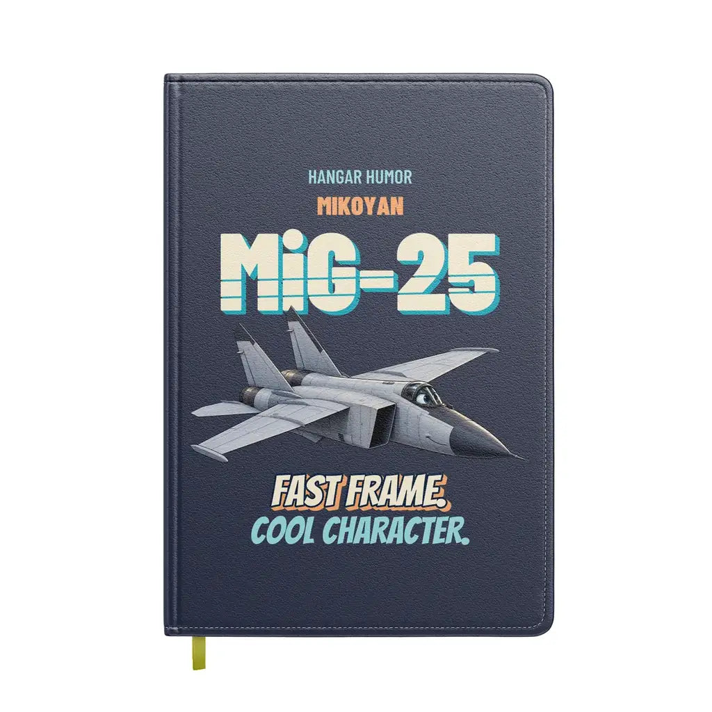 Mikoyan MiG-25 Foxbat - Fast frame. Cool character. design on navy blue notebook
