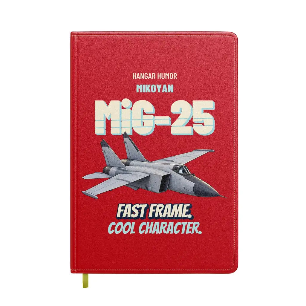 Mikoyan MiG-25 Foxbat - Fast frame. Cool character. design on red notebook