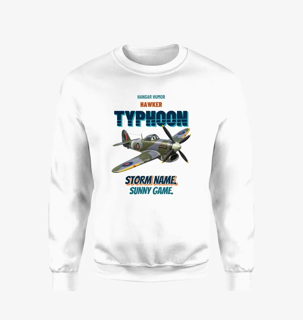 Hawker Typhoon Mk IB - Storm name. Sunny game. design on white sweatshirt