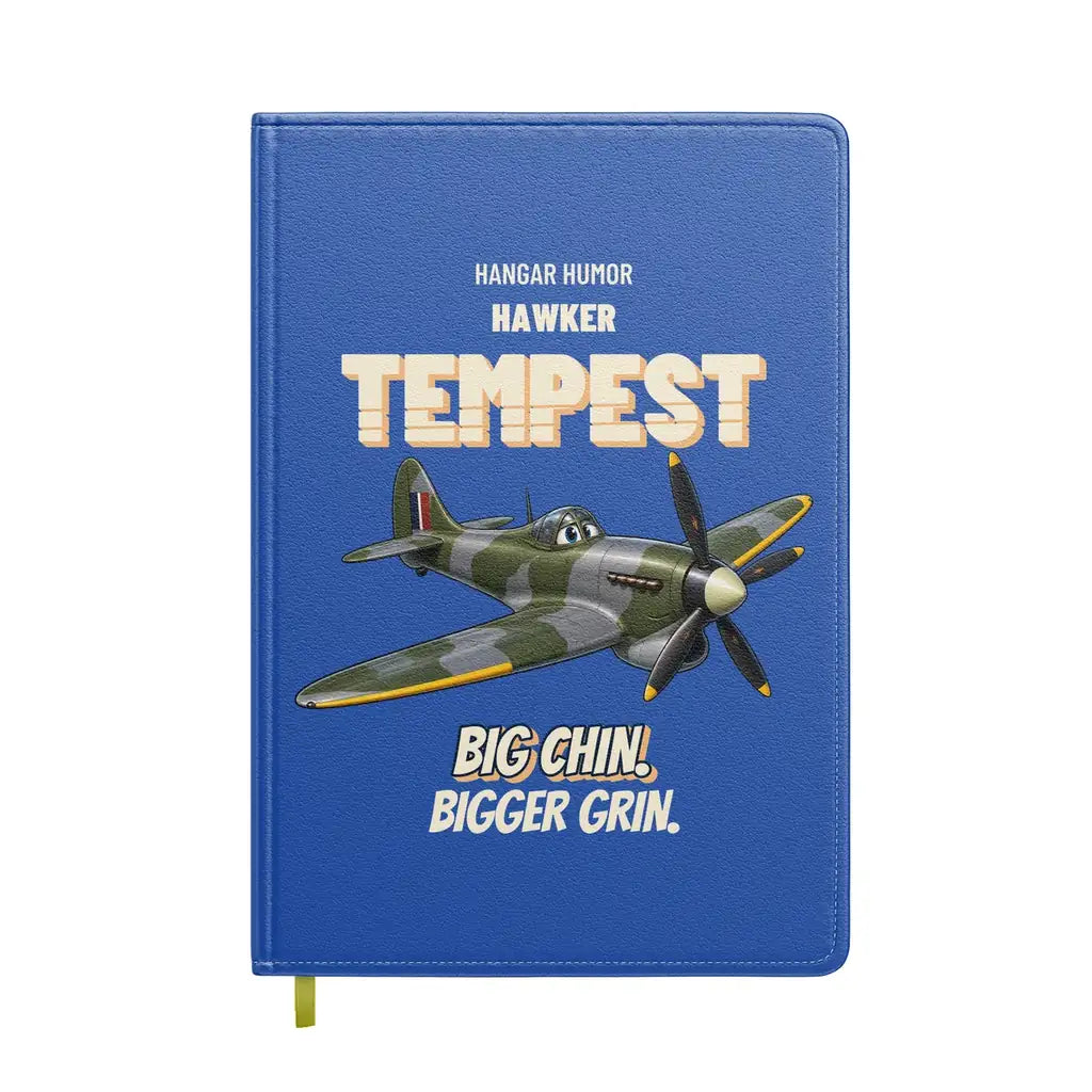 Hawker Tempest Mk V - Big chin. Bigger grin. design on blue notebook
