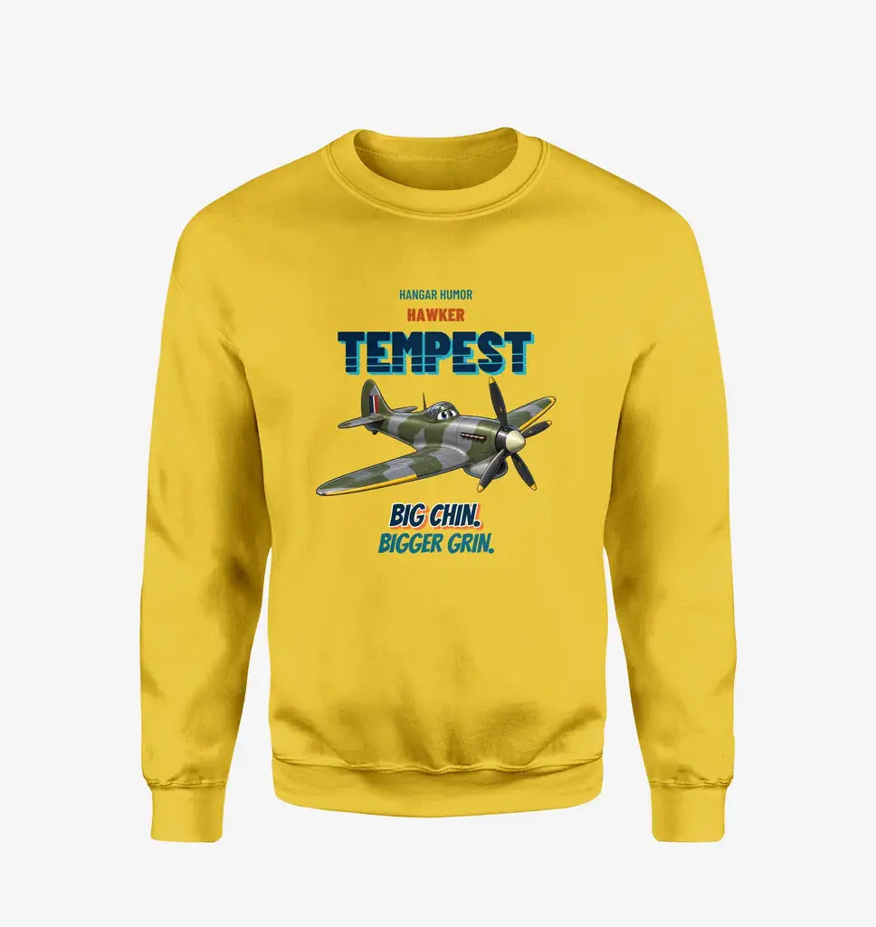 Hawker Tempest Mk V - Big chin. Bigger grin. design on yellow sweatshirt