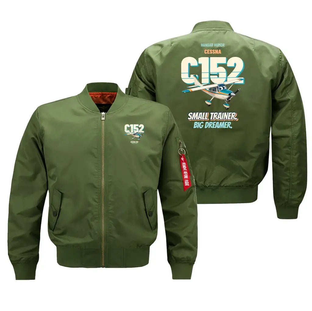 Cessna 152 - Small trainer. Big dreamer. design on green bomber jacket