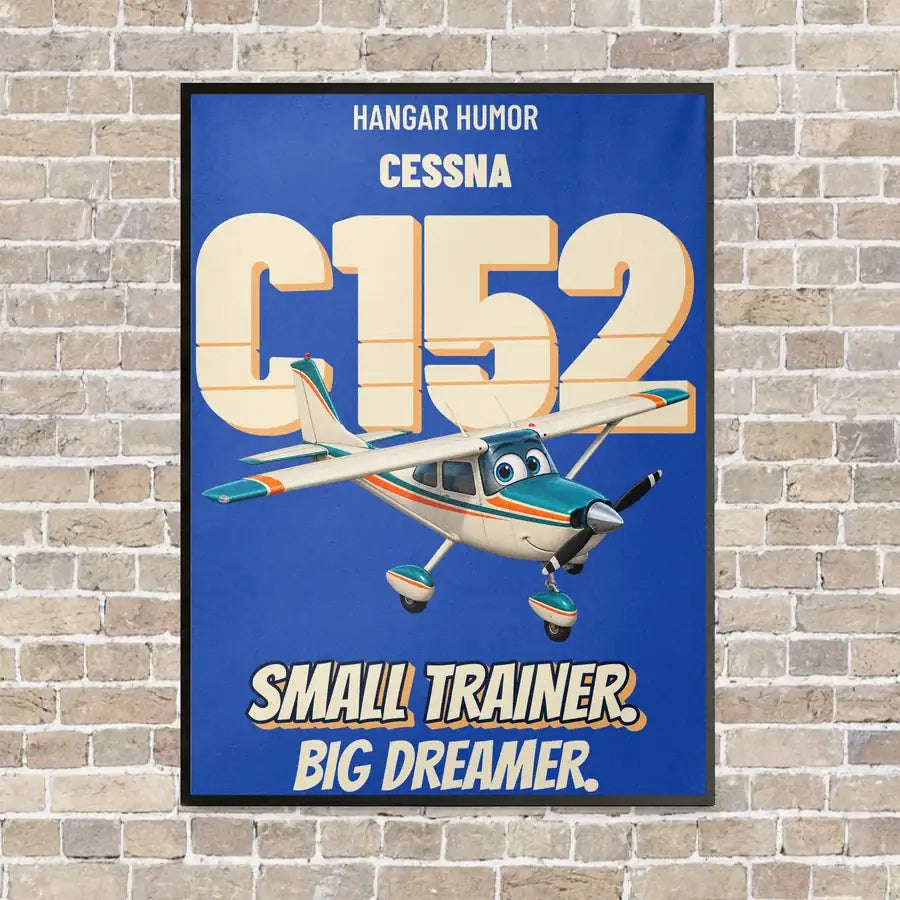 Cessna 152 - Small trainer. Big dreamer. vertical canvas print - framed - blue background
