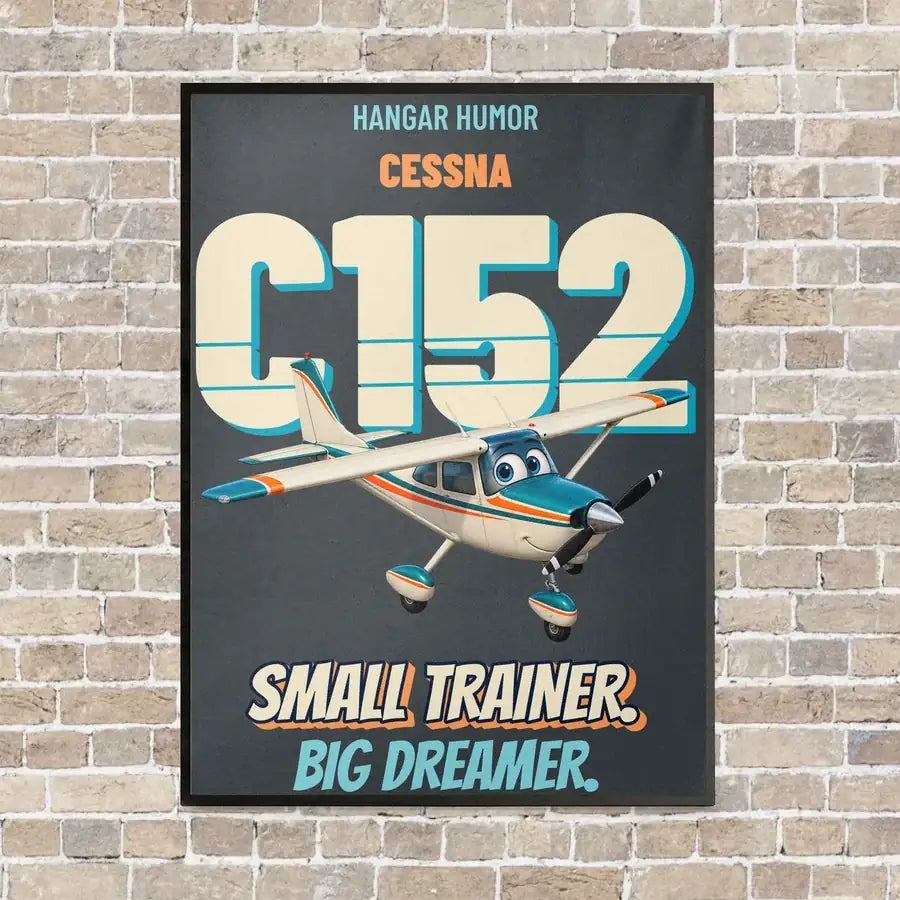 Cessna 152 - Small trainer. Big dreamer. vertical canvas print - framed - gray background