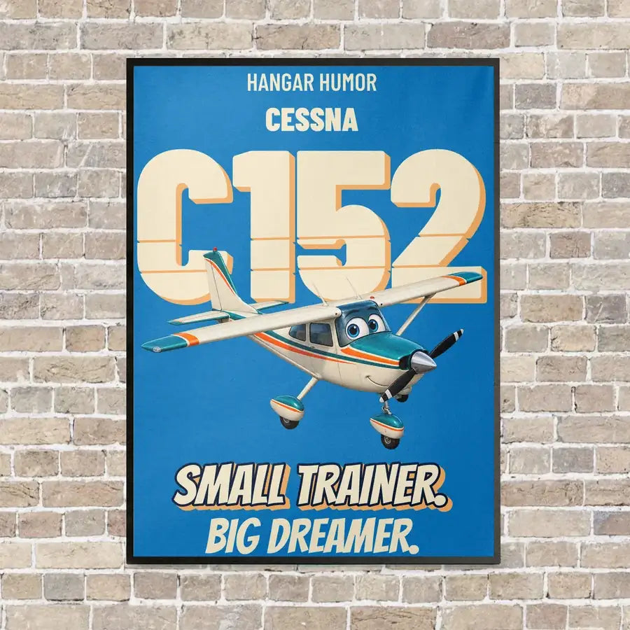 Cessna 152 - Small trainer. Big dreamer. vertical canvas print - framed - turquoise background