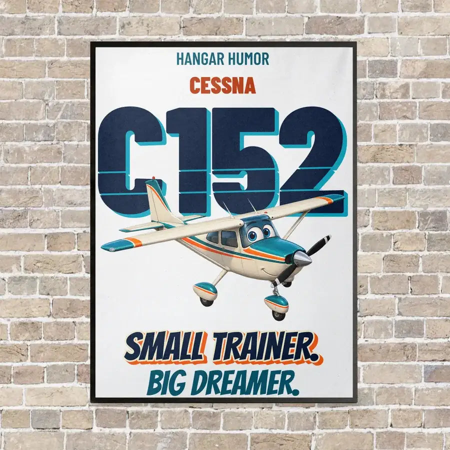 Cessna 152 - Small trainer. Big dreamer. vertical canvas print - framed - white background