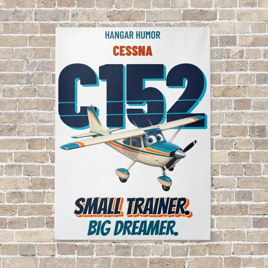 Cessna 152 - Small trainer. Big dreamer. vertical canvas print - no frame - white background