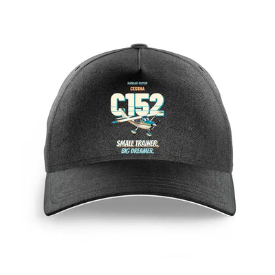 Cessna 152 - Small trainer. Big dreamer. design on black printed hat
