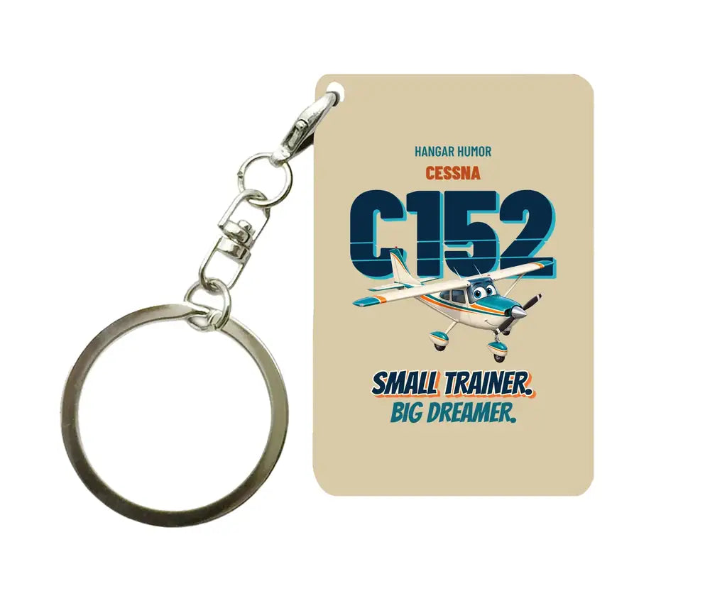 Cessna 152 - Small trainer. Big dreamer. design on beige key chain