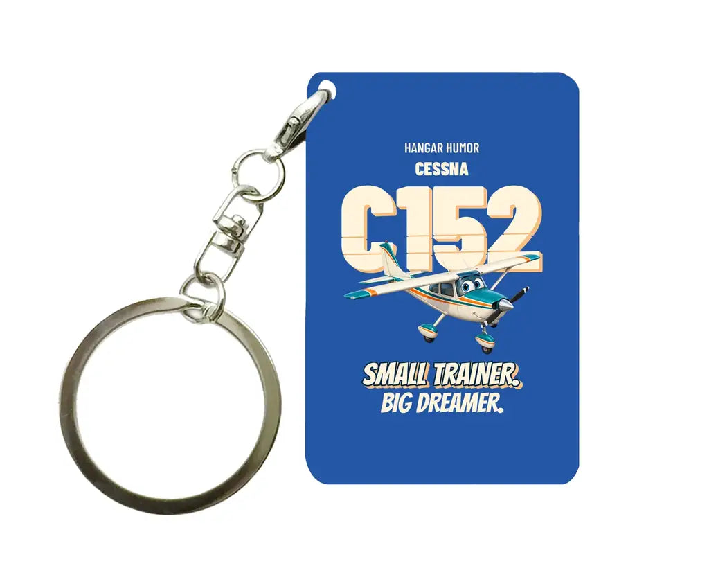 Cessna 152 - Small trainer. Big dreamer. design on blue key chain