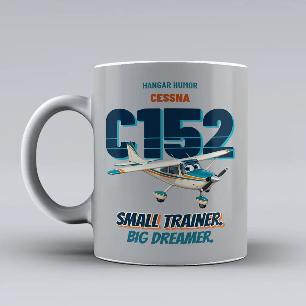 Cessna 152 - Small trainer. Big dreamer. design on light gray ceramic mug