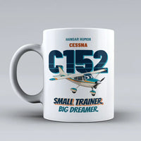 Thumbnail for Cessna 152 - Small trainer. Big dreamer. design on white ceramic mug