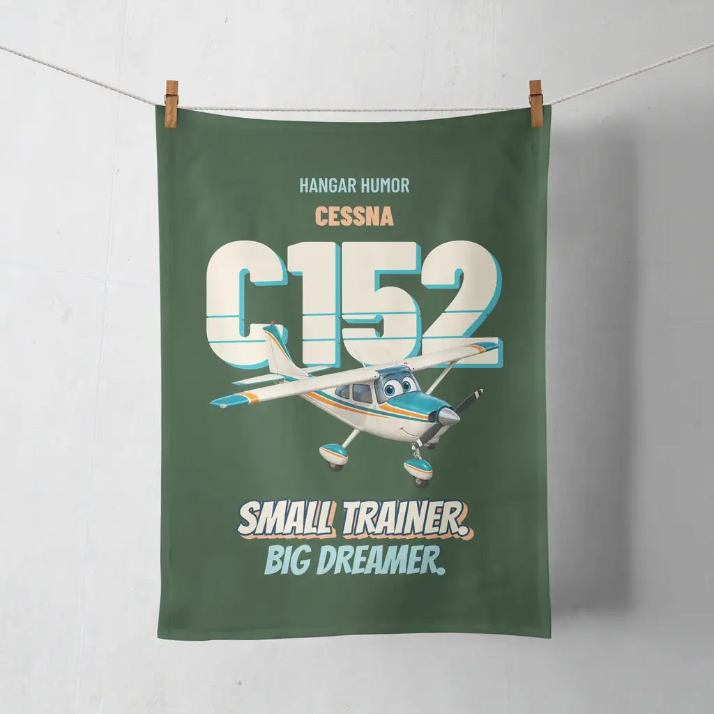 Cessna 152 - Small trainer. Big dreamer. design on dark green towel