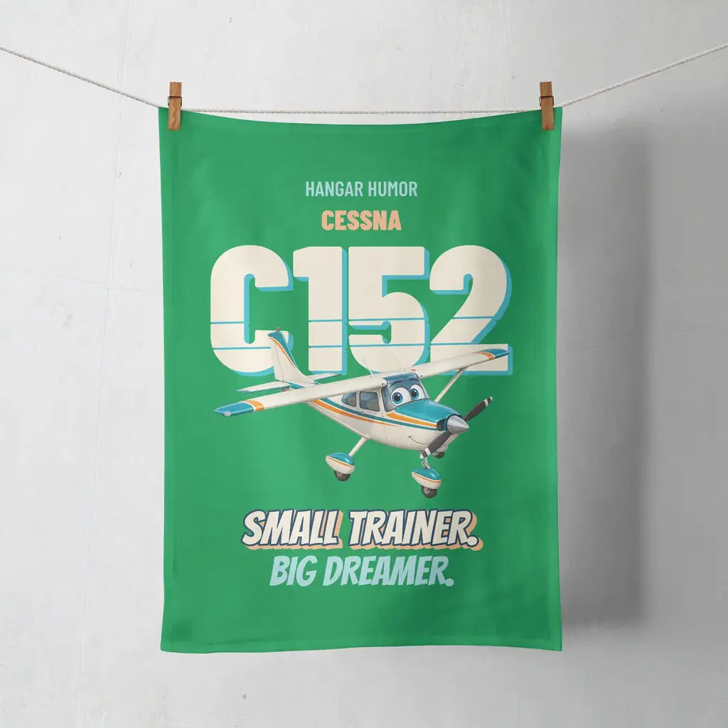 Cessna 152 - Small trainer. Big dreamer. design on green towel
