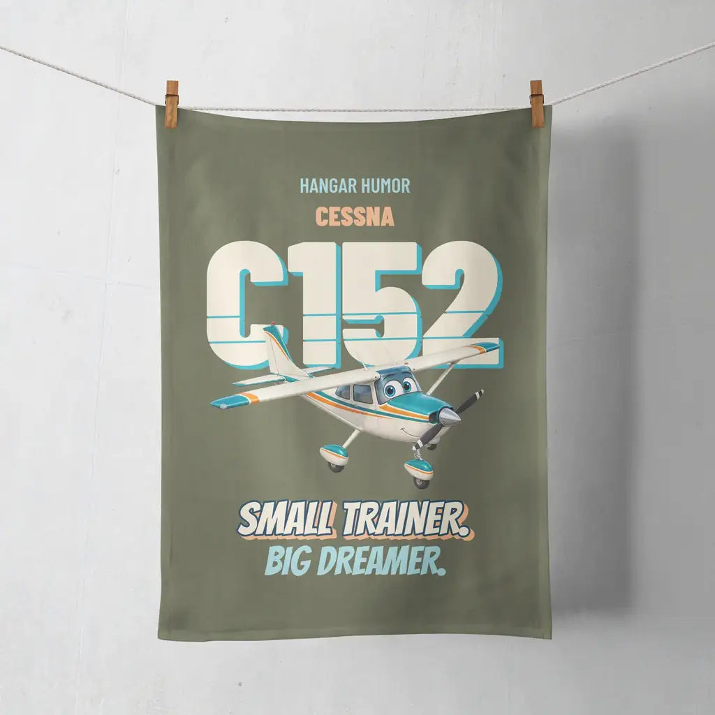 Cessna 152 - Small trainer. Big dreamer. design on green army towel