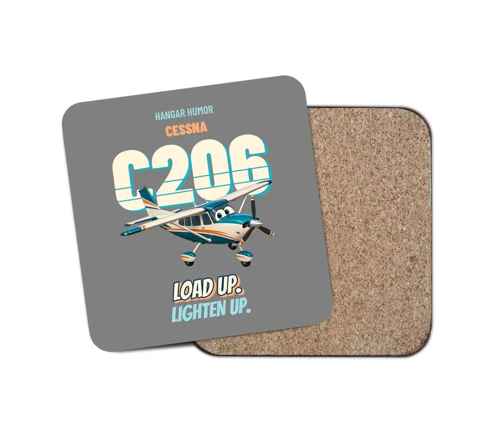 Cessna 206 Stationair - Load up. Lighten up. design on gray 1 piece coaster