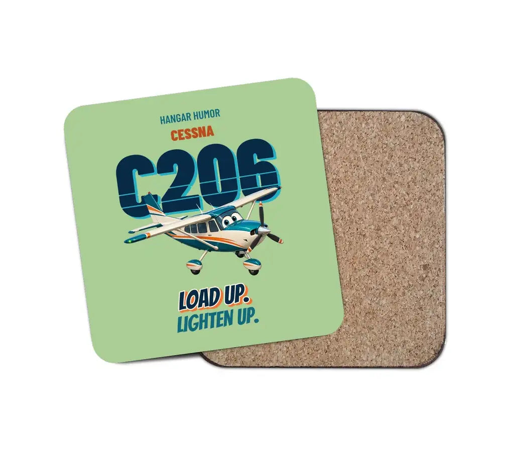 Cessna 206 Stationair - Load up. Lighten up. design on light green 1 piece coaster