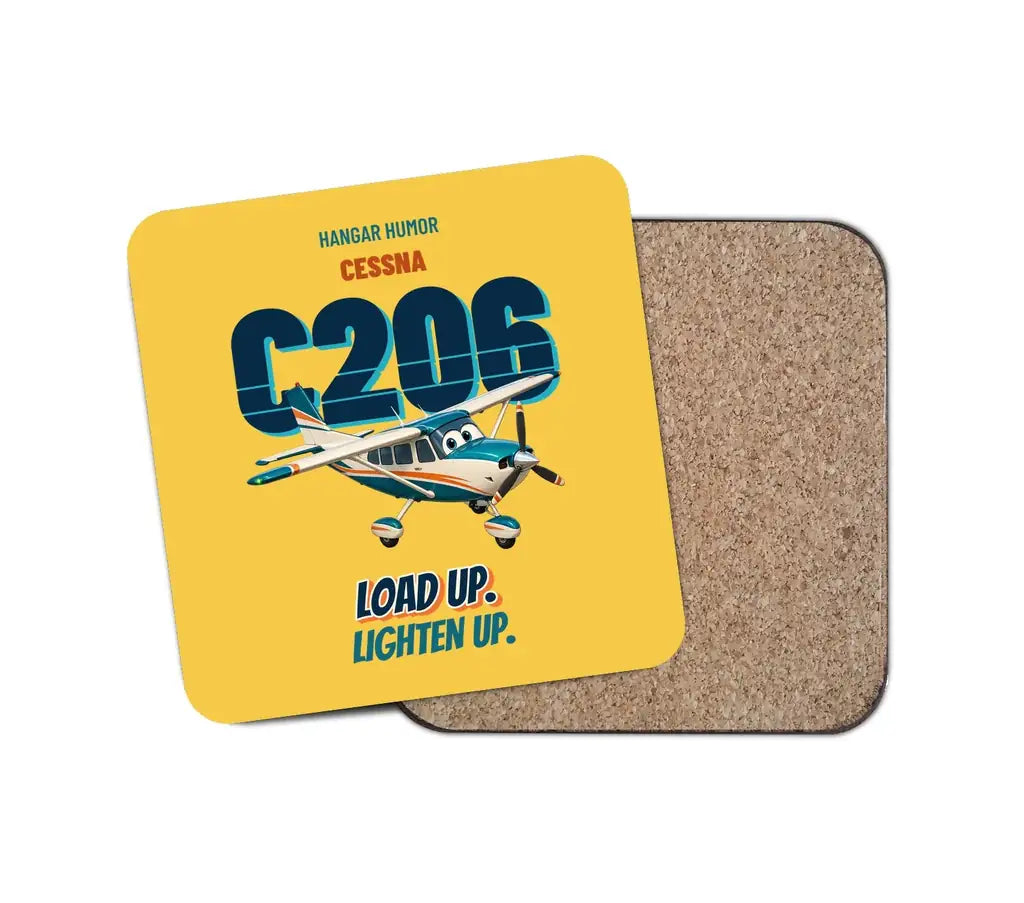 Cessna 206 Stationair - Load up. Lighten up. design on yellow 1 piece coaster