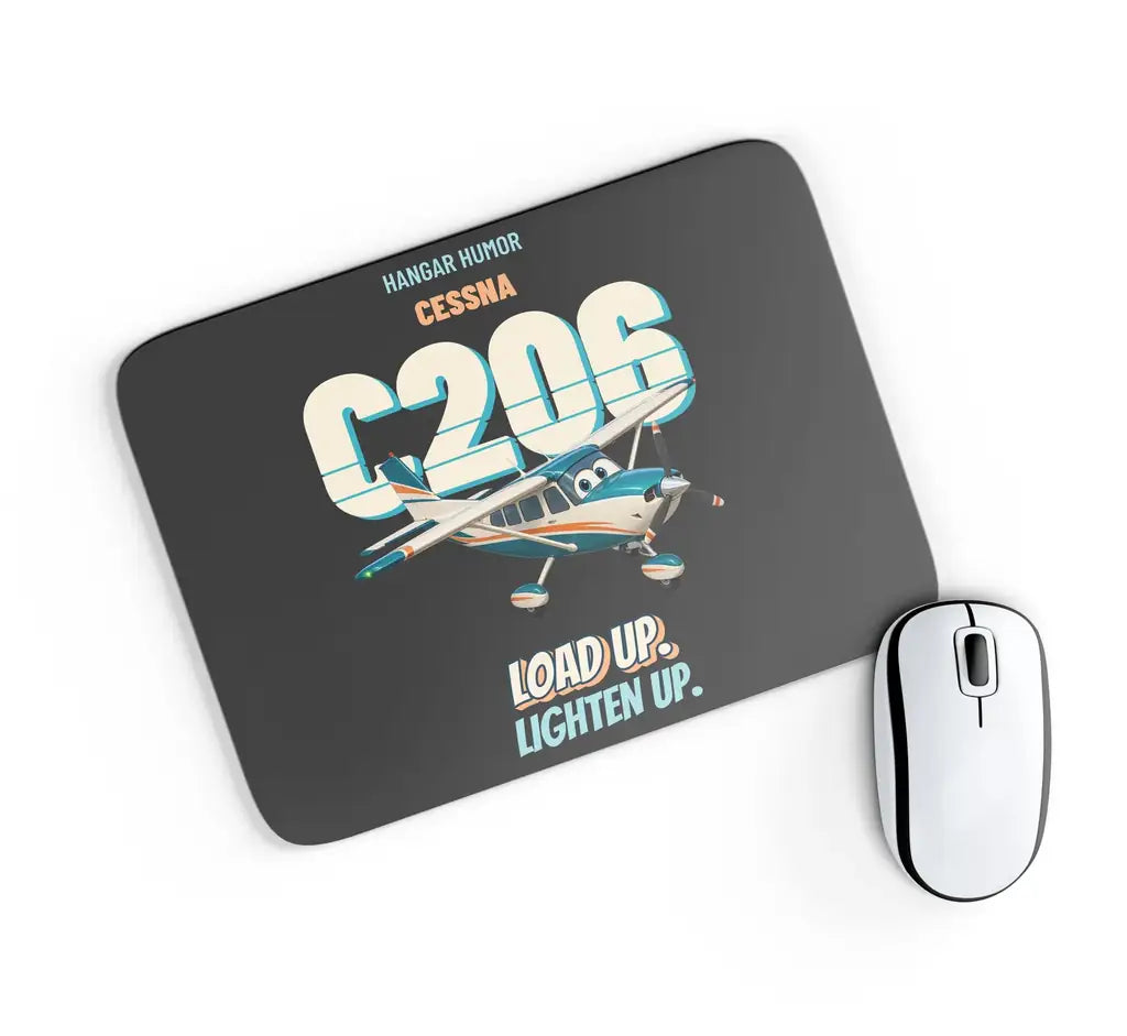 Cessna 206 Stationair - Load up. Lighten up. design on black rectangle mouse pad