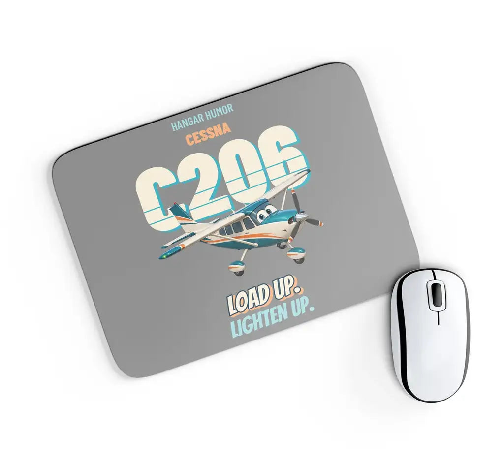 Cessna 206 Stationair - Load up. Lighten up. design on gray rectangle mouse pad