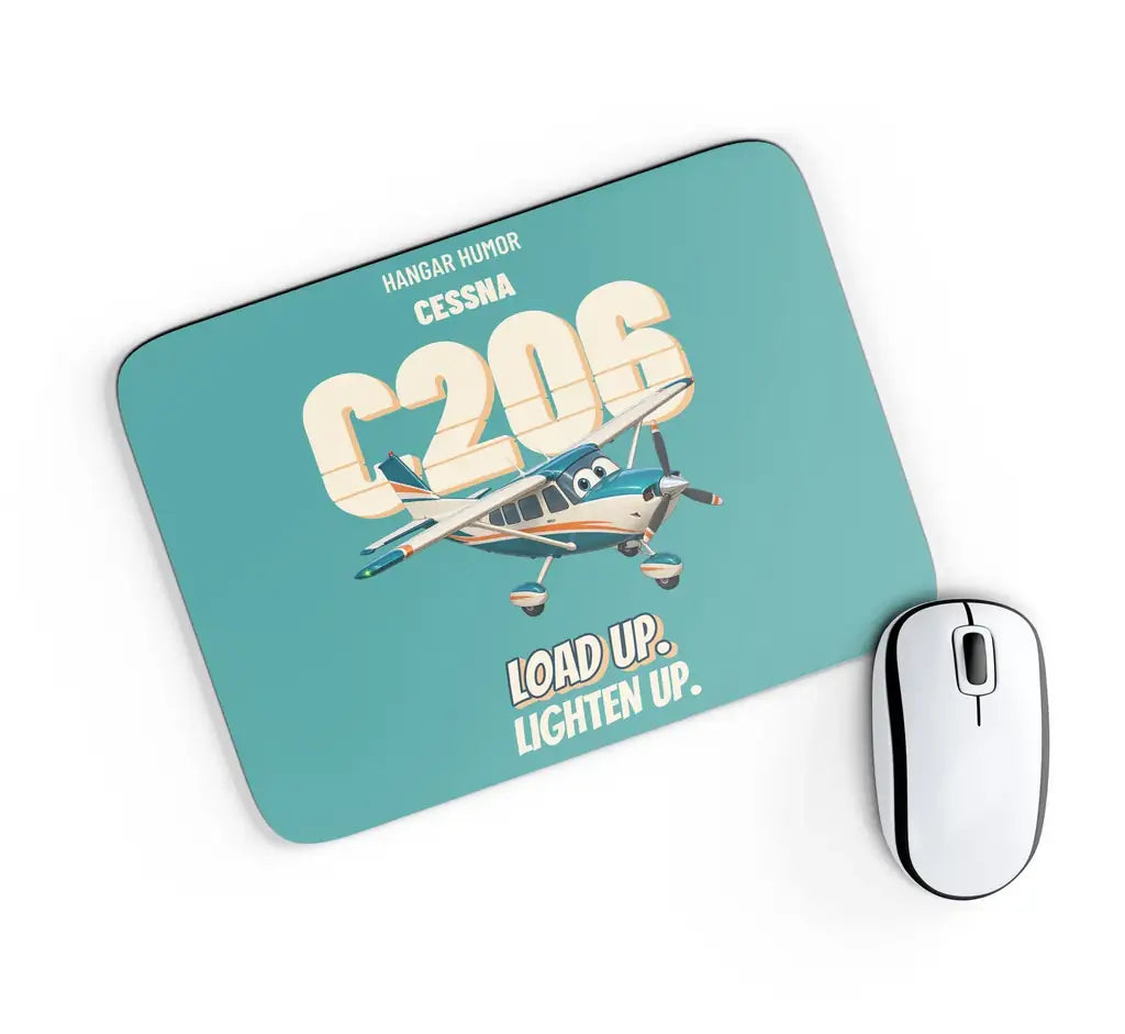 Cessna 206 Stationair - Load up. Lighten up. design on turquoise rectangle mouse pad
