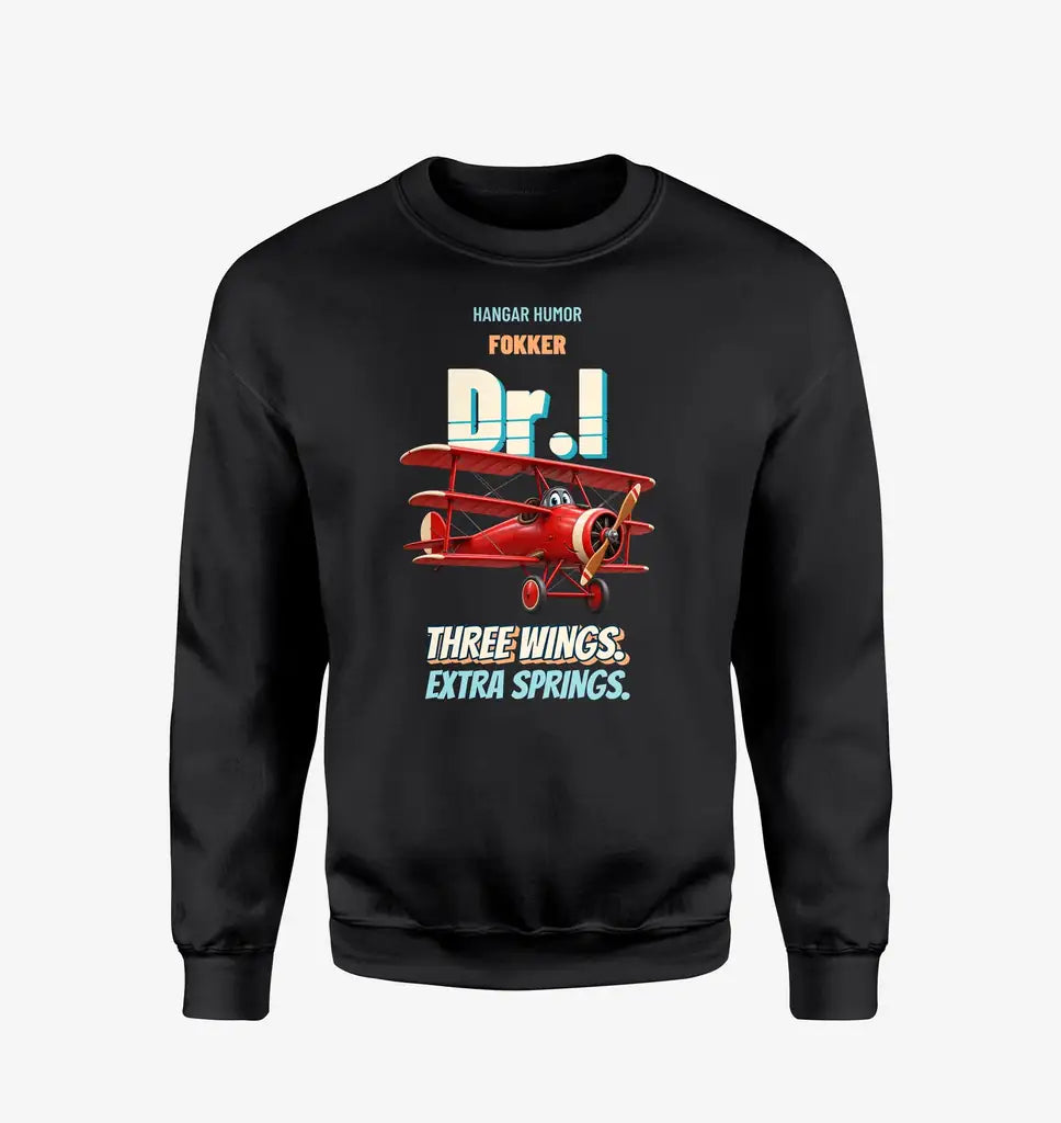 Fokker Dr.I - Three wings. Extra springs. design on black sweatshirt