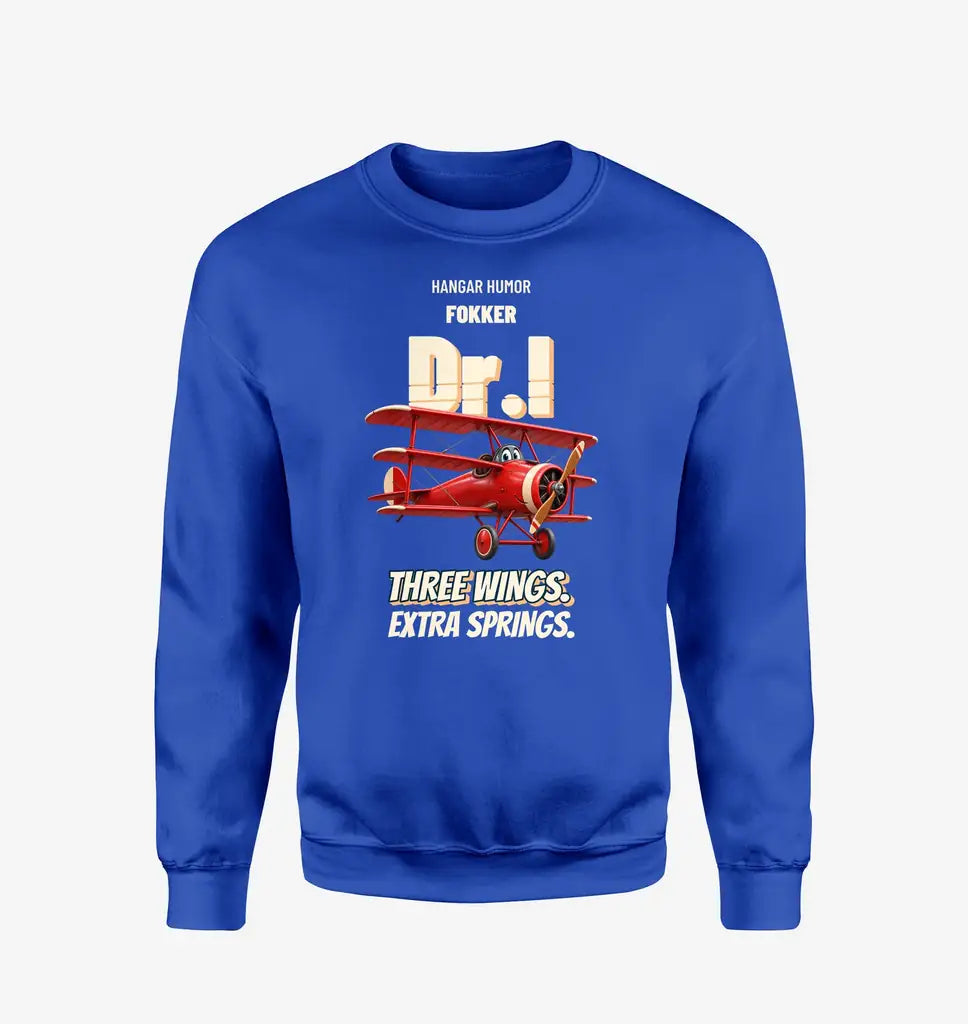 Fokker Dr.I - Three wings. Extra springs. design on blue sweatshirt