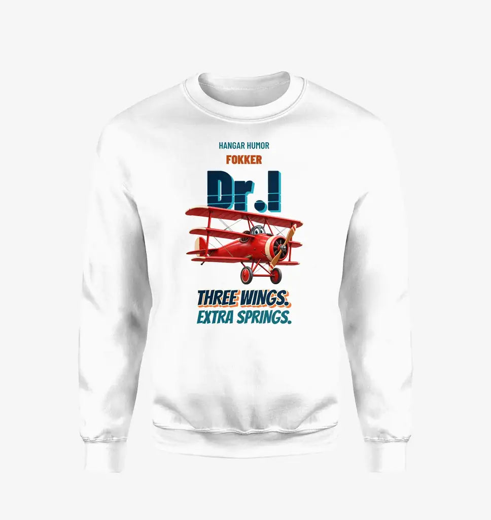 Fokker Dr.I - Three wings. Extra springs. design on white sweatshirt