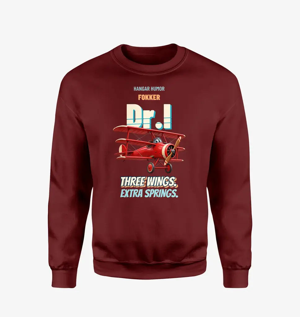 Fokker Dr.I - Three wings. Extra springs. design on wine red sweatshirt