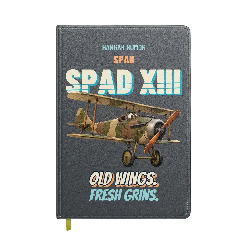 SPAD XIII - Old wings. Fresh grins. design on gray notebook