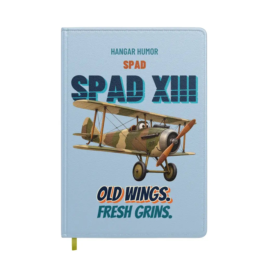 SPAD XIII - Old wings. Fresh grins. design on light blue notebook