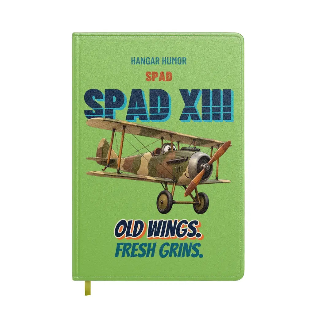 SPAD XIII - Old wings. Fresh grins. design on light green notebook