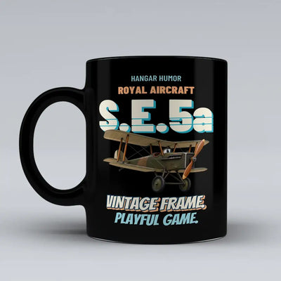 Royal Aircraft Factory S.E.5a - Vintage frame. Playful game. design on black ceramic mug
