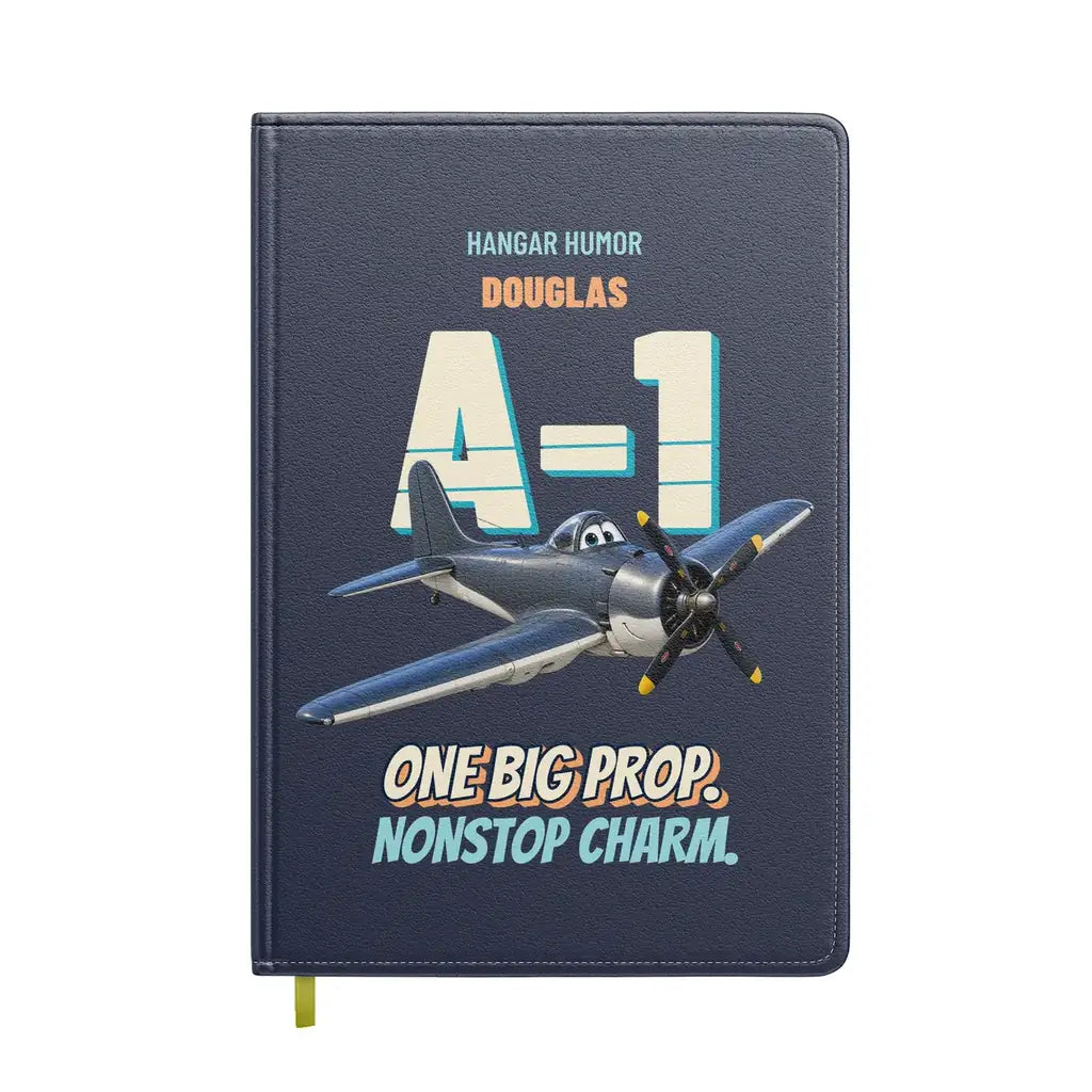 Douglas A-1H Skyraider - One big prop. Nonstop charm. design on navy blue notebook