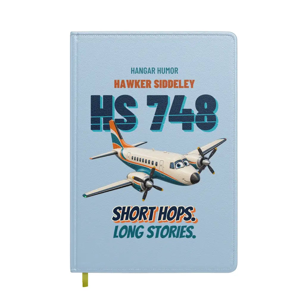 Hawker Siddeley HS 748 - Short hops. Long stories. design on light blue notebook