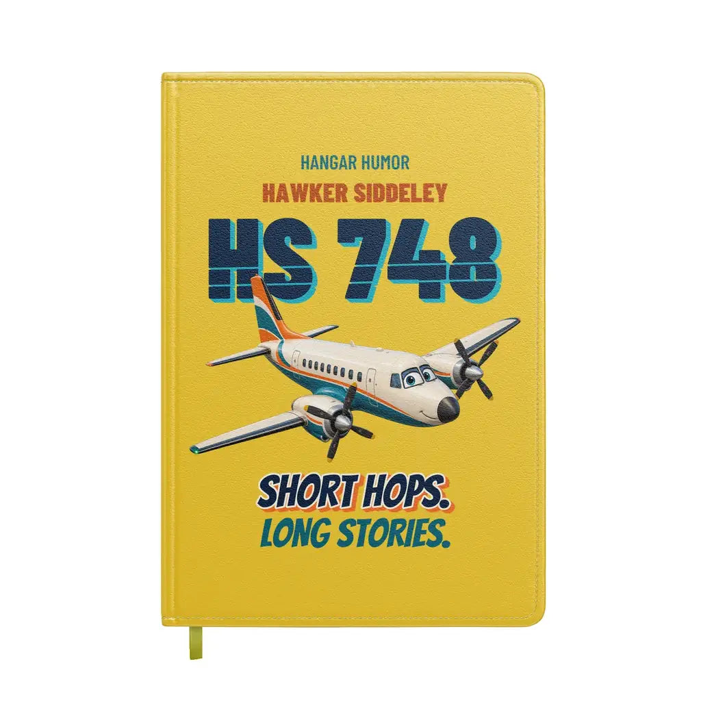 Hawker Siddeley HS 748 - Short hops. Long stories. design on yellow notebook