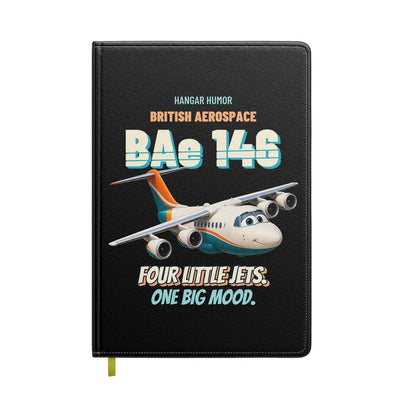 British Aerospace 146-200 - Four little jets. One big mood. design on black notebook