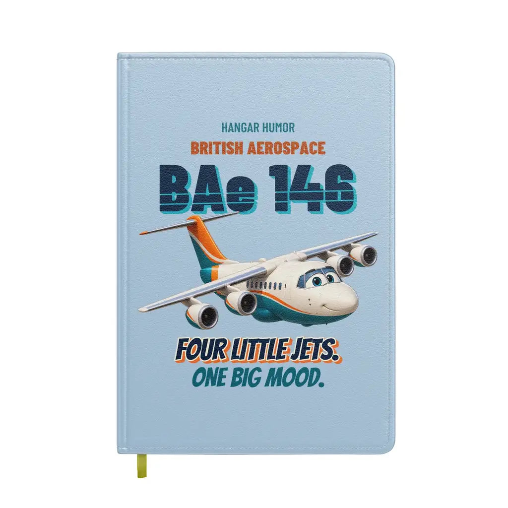 British Aerospace 146-200 - Four little jets. One big mood. design on light blue notebook