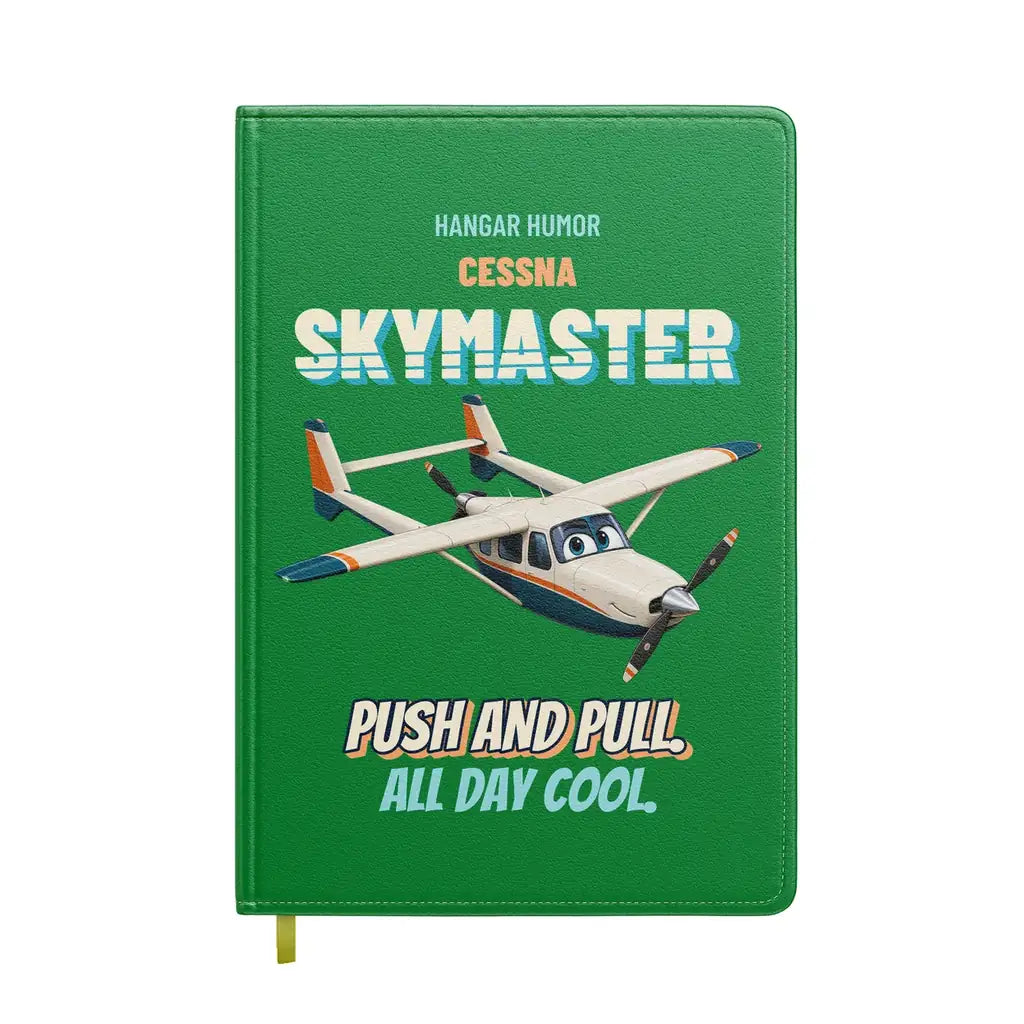 Cessna 337G Skymaster - Push and pull. All day cool. design on green notebook