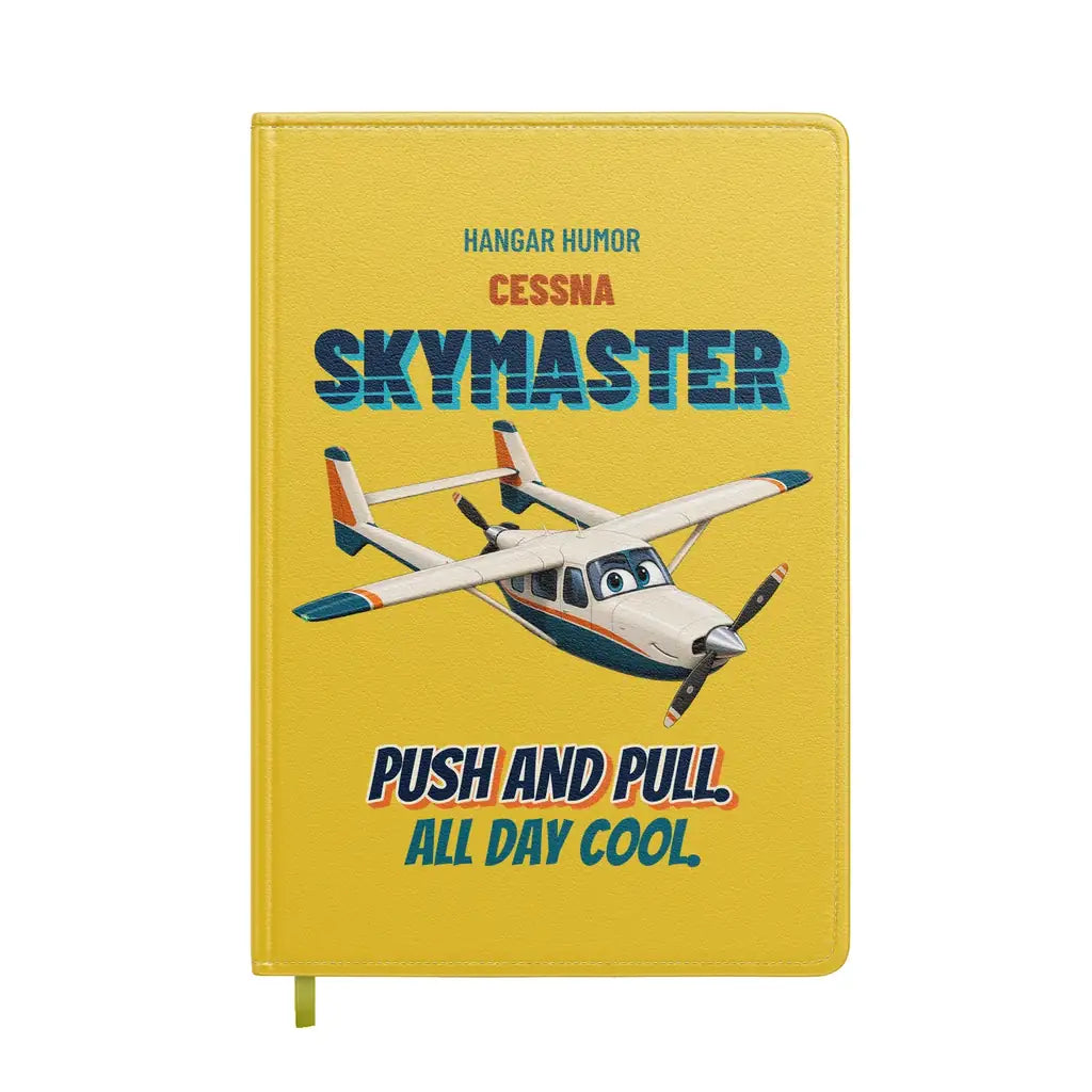 Cessna 337G Skymaster - Push and pull. All day cool. design on yellow notebook