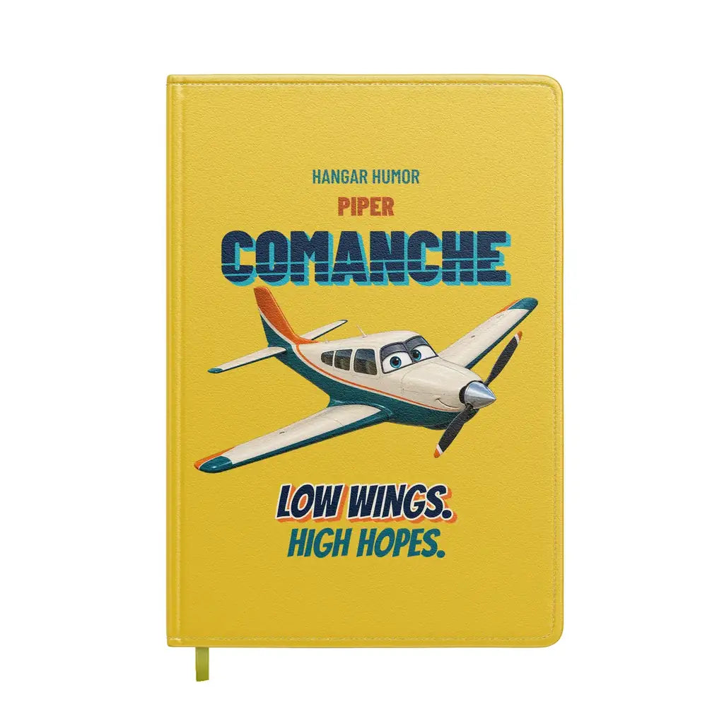 Piper PA-24-250 Comanche - Low wings. High hopes. design on yellow notebook