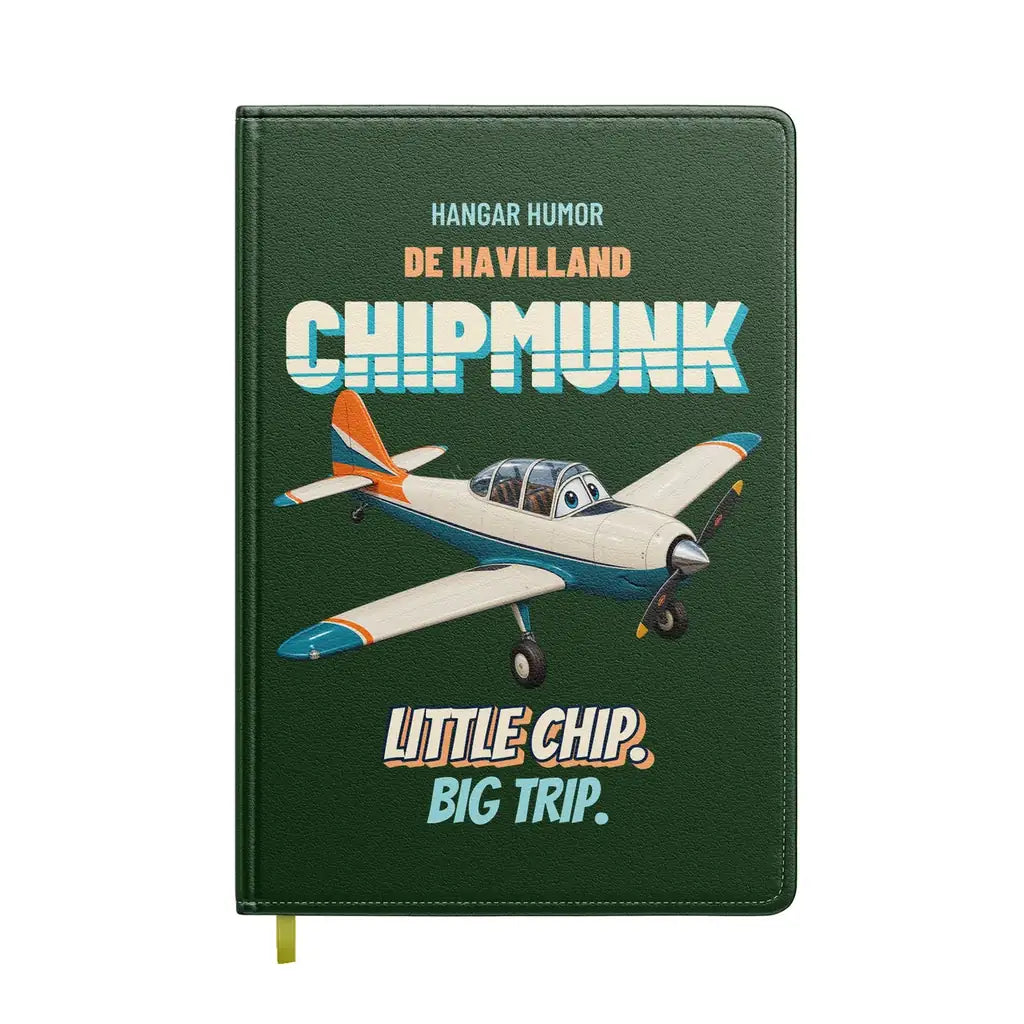 de Havilland DHC-1 Chipmunk - Little chip. Big trip. design on dark green notebook