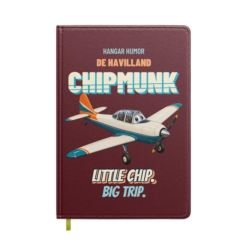 de Havilland DHC-1 Chipmunk - Little chip. Big trip. design on dark red notebook