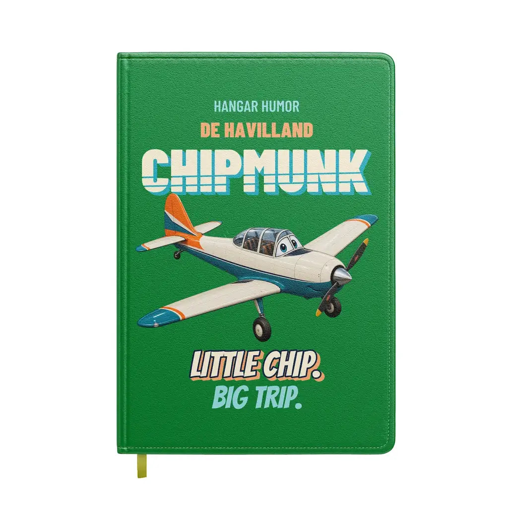de Havilland DHC-1 Chipmunk - Little chip. Big trip. design on green notebook